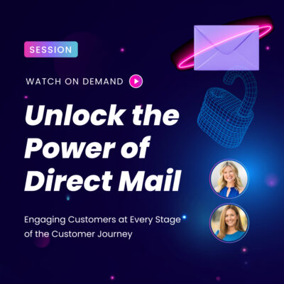 Unlock the Power of Direct Mail: Engaging Customers at Every Stage of the Customer Journey